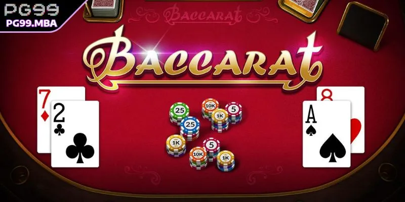 Luật tham gia Baccarat đơn giản và dễ hiểu cho newbie