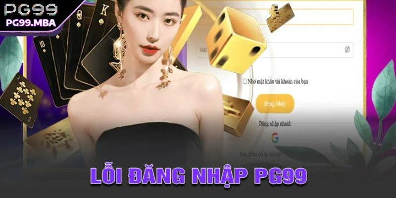 Khắc phục sự cố khi đăng nhập PG99 